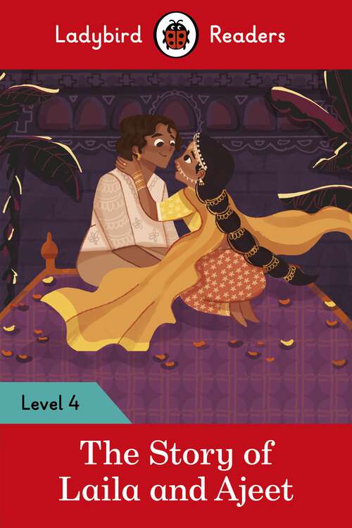 Book cover of Ladybird Readers Level 4 - Tales from India - The Story of Laila and Ajeet (Ladybird Readers)