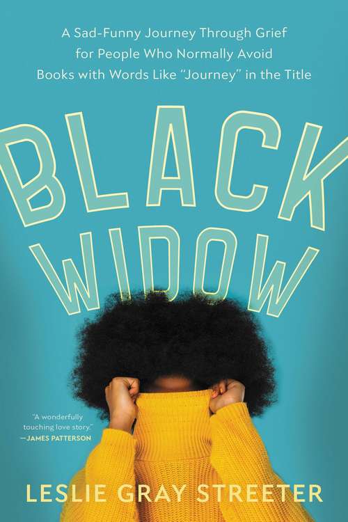 Book cover of Black Widow: A Sad-Funny Journey Through Grief for People Who Normally Avoid Books with Words Like "Journey" in the Title