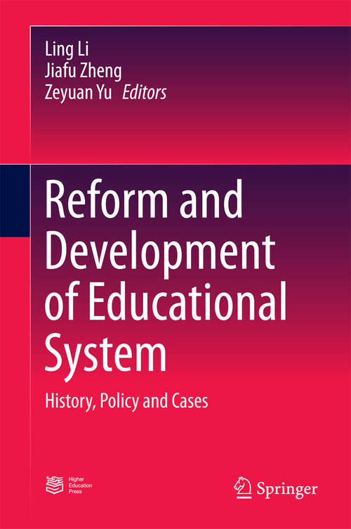 Book cover of Reform and Development of Educational System: History, Policy and Cases