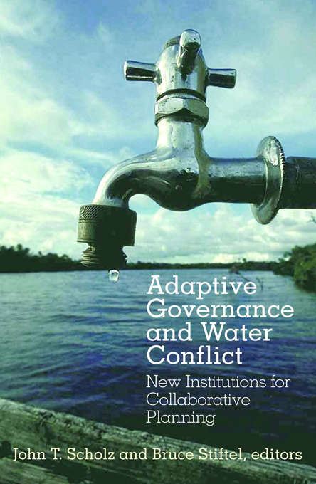 Book cover of Adaptive Governance and Water Conflict: New Institutions for Collaborative Planning