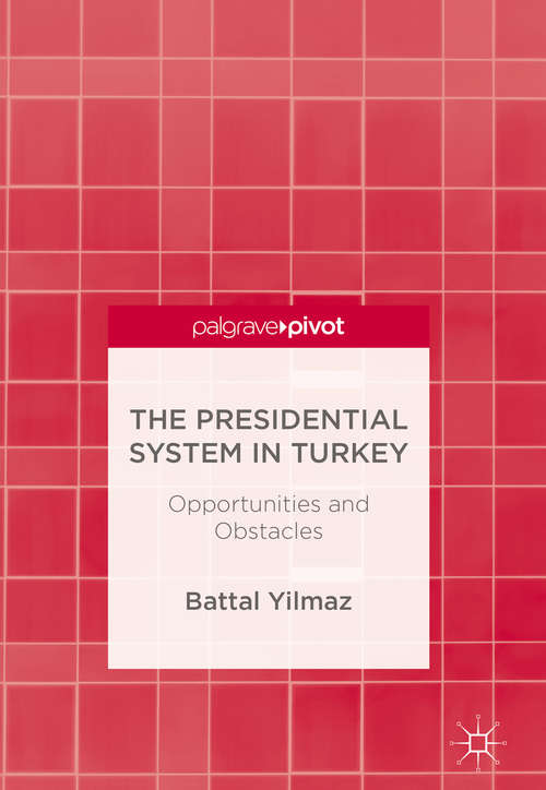 Book cover of The Presidential System in Turkey: Opportunities and Obstacles