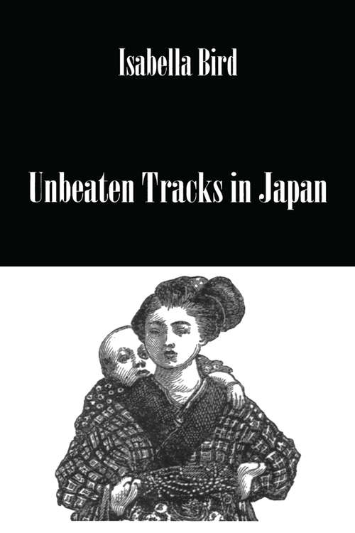 Book cover of Unbeaten Tracks In Japan