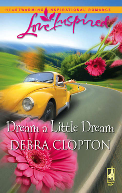 Book cover of Dream a Little Dream (ePub First edition) (Mills And Boon Love Inspired Ser. #4)