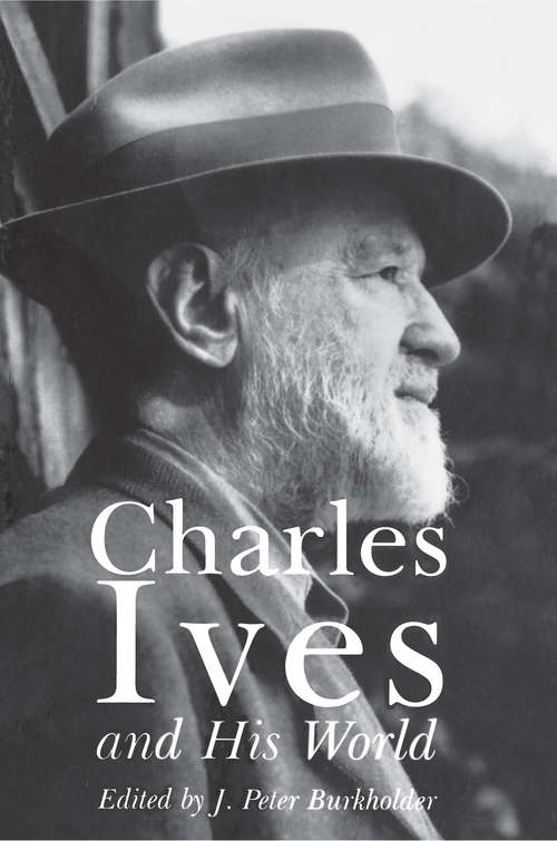 Book cover of Charles Ives and His World (The Bard Music Festival: 7) (PDF)