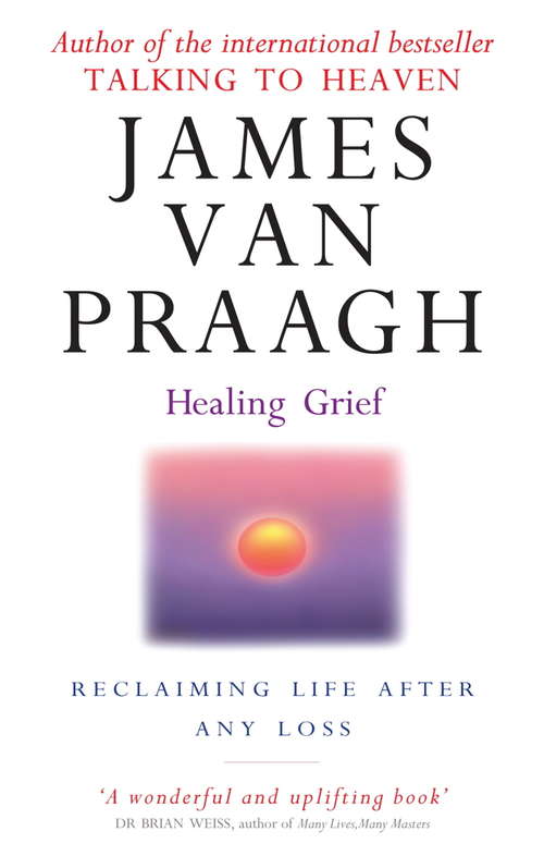 Book cover of Healing Grief: Reclaiming Life After Any Loss