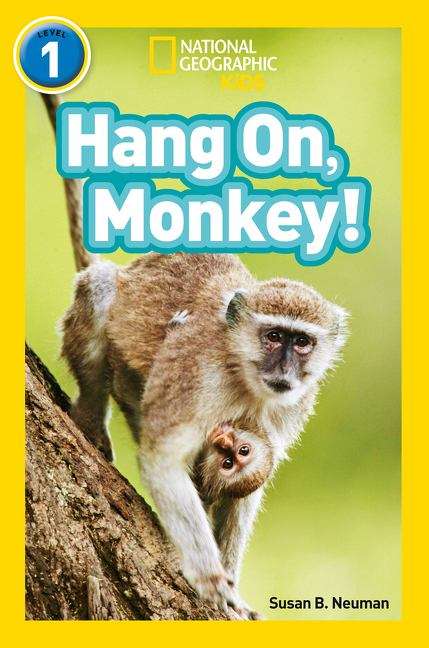 Book cover of Hang On, Monkey!: Level 1 (National Geographic Readers Ser.) (PDF)