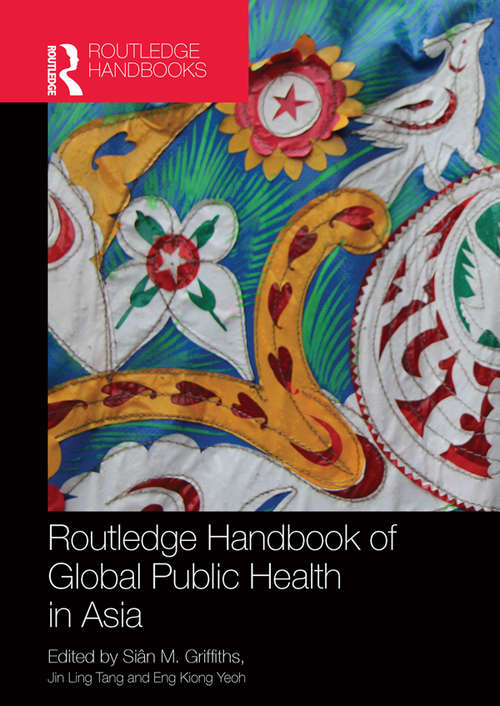 Book cover of Routledge Handbook of Global Public Health in Asia