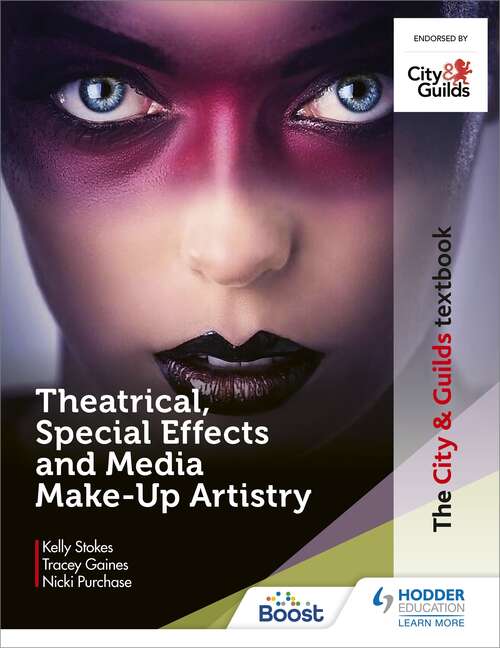 Book cover of The City & Guilds Textbook: Theatrical, Special Effects and Media Make-Up Artistry