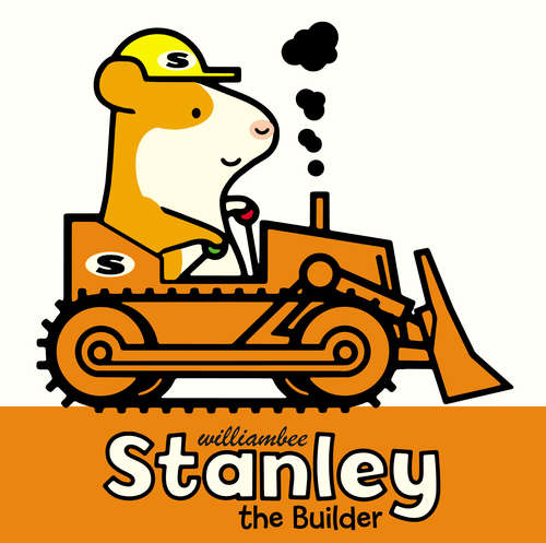 Book cover of Stanley the Builder (Stanley)