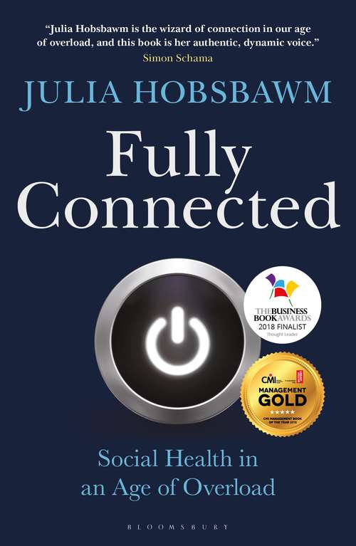 Book cover of Fully Connected: Surviving and Thriving in an Age of Overload