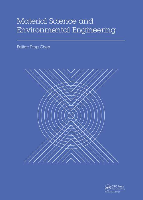 Book cover of Material Science and Environmental Engineering: Proceedings of the 3rd Annual 2015 International Conference on Material Science and Environmental Engineering (ICMSEE2015, Wuhan, Hubei, China, 5-6 June 2015)