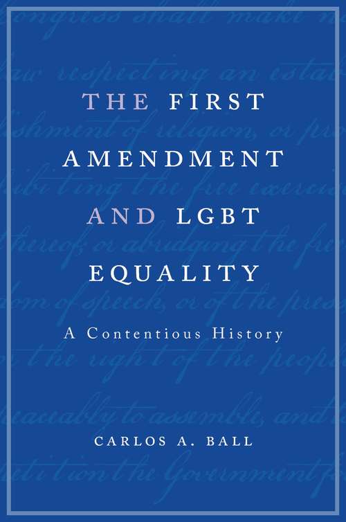 Book cover of The First Amendment and LGBT Equality: A Contentious History