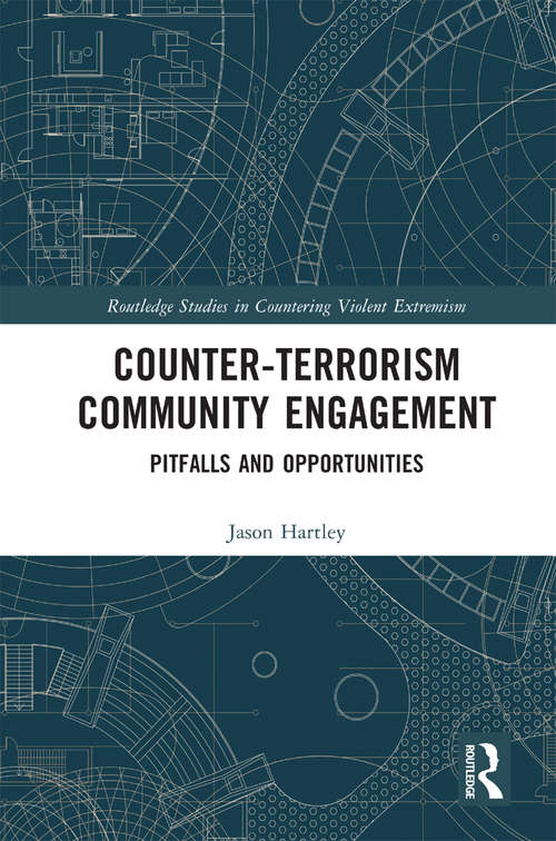 Book cover of Counter-Terrorism Community Engagement: Pitfalls and Opportunities (Routledge Studies in Countering Violent Extremism)