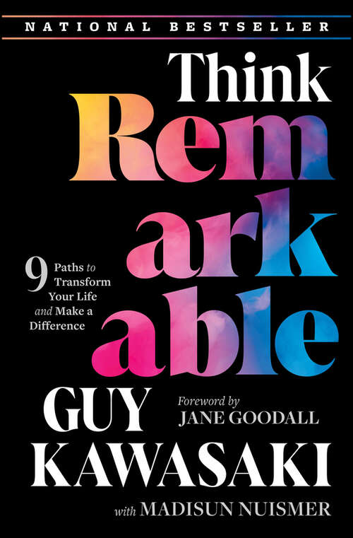 Book cover of Think Remarkable: 9 Paths to Transform Your Life and Make a Difference