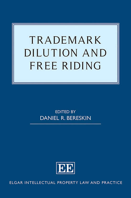 Book cover of Trademark Dilution and Free Riding (Elgar Intellectual Property Law and Practice series)