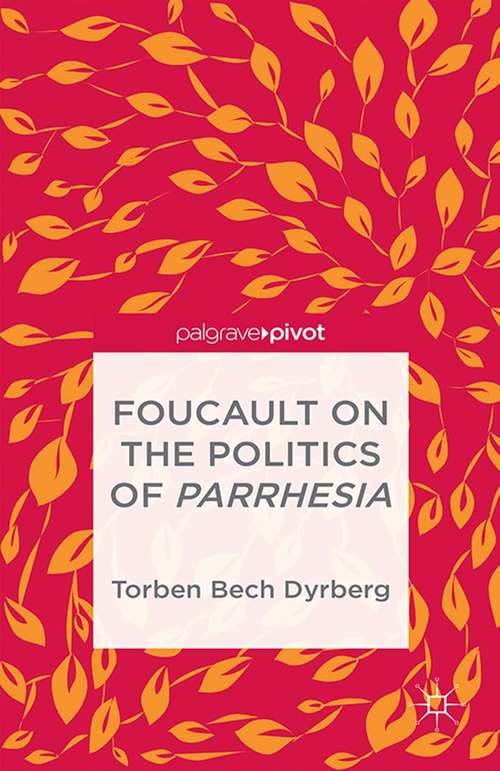 Book cover of Foucault on the Politics of Parrhesia (2014)