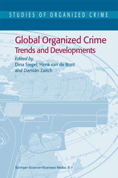 Book cover of Global Organized Crime: Trends and Developments (2003) (Studies of Organized Crime #3)