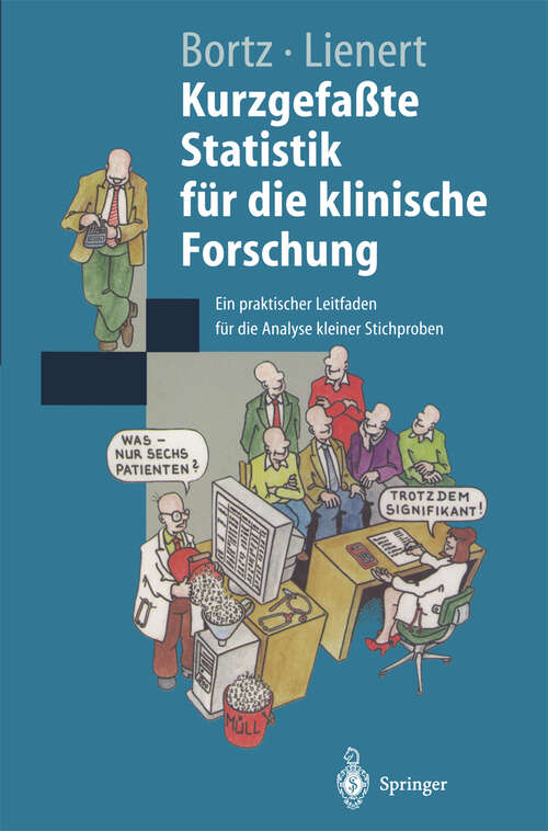 Book cover of Kurzgefaßte Statistik für die klinische Forschung: Ein praktischer Leitfaden für die Analyse kleiner Stichproben (1998) (Springer-Lehrbuch)