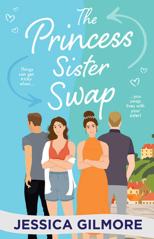 Book cover of The Princess Sister Swap (ePub edition) (The\princess Sister Swap Ser.: Book 1)