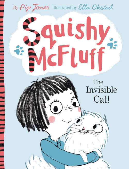 Book cover of Squishy McFluff: The Invisible Cat! (Main) (Squishy McFluff the Invisible Cat #1)