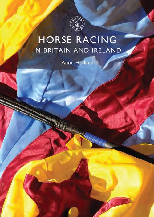 Book cover of Horse Racing in Britain and Ireland (Shire Library)