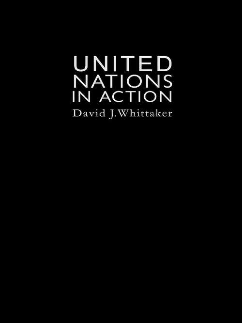 Book cover of The United Nations In Action