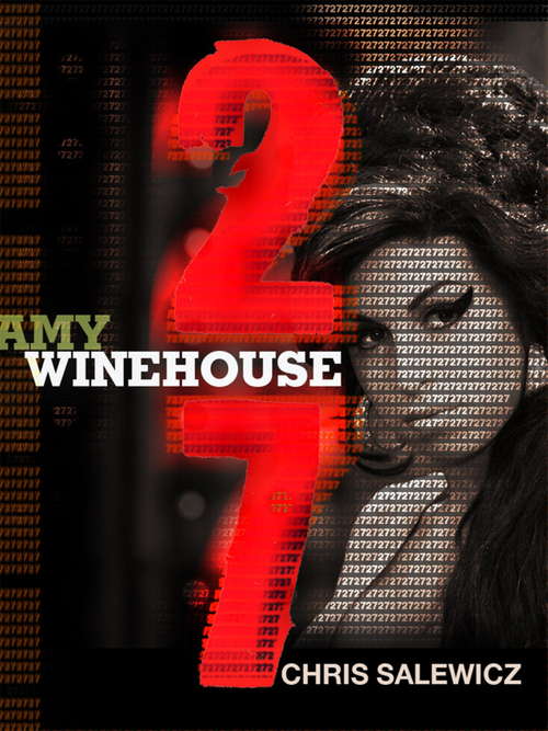 Book cover of 27: Amy Winehouse (The 27 Club Series #1)