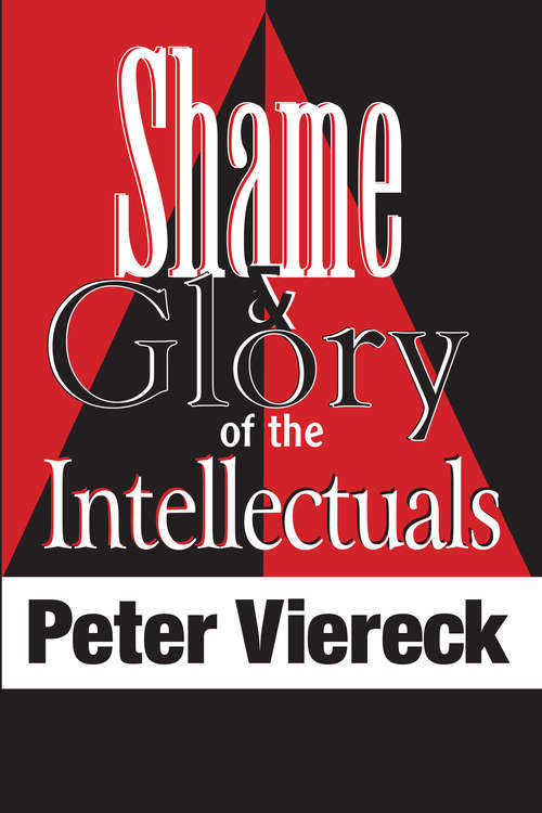 Book cover of Shame and Glory of the Intellectuals: Babbitt Jr. Vs. The Rediscovery Of Values