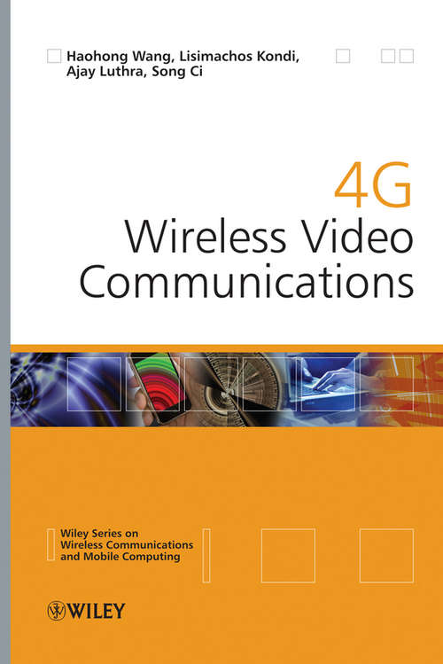 Book cover of 4G Wireless Video Communications (Wireless Communications and Mobile Computing #11)