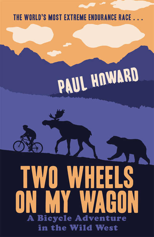 Book cover of Two Wheels on my Wagon: A Bicycle Adventure in the Wild West