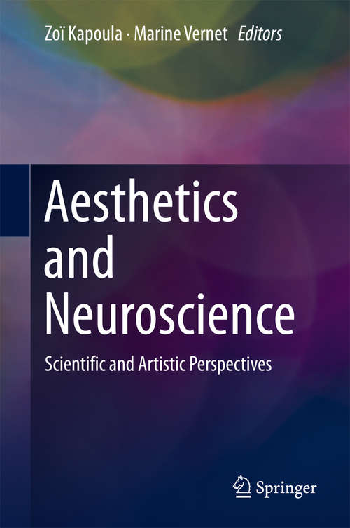Book cover of Aesthetics and Neuroscience: Scientific and Artistic Perspectives (1st ed. 2016)