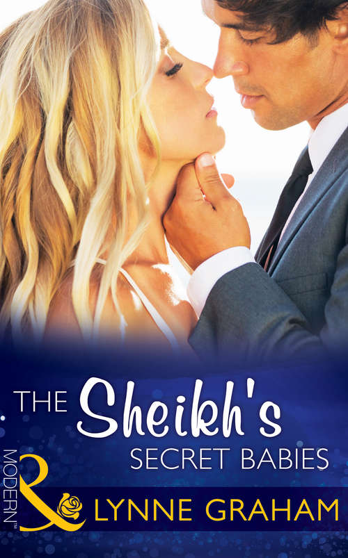 Book cover of The Sheikh's Secret Babies: The Sheikh's Secret Babies / The Sins Of Sebastian Rey-defoe / At Her Boss's Pleasure / Captive Of Kadar / The Marakaios Marriage / Craving Her Enemy's Touch / The Greek's Pregnant Bride / The Hotel Magnate's Demand (ePub First edition) (Bound by Gold #2)
