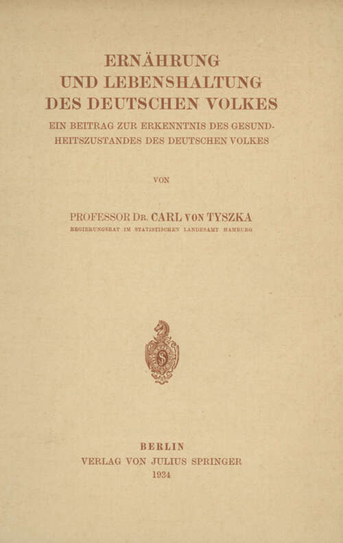Book cover of Ernährung und Lebenshaltung Des Deutschen Volkes: Ein Beitrag Zur Erkenntnis Des Gesundheitszustandes Des Deutschen Volkes (1934)