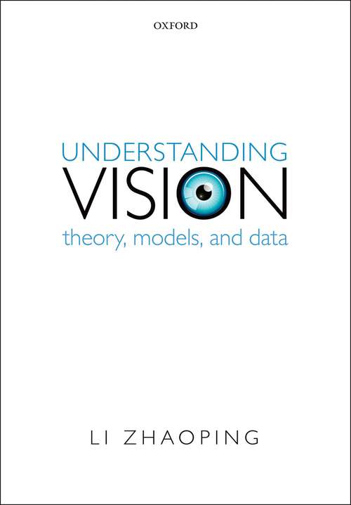Book cover of Understanding Vision: Theory, Models, and Data