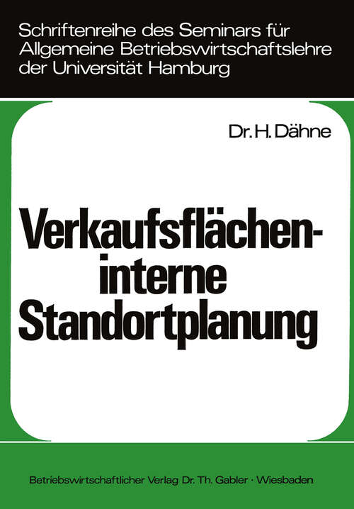 Book cover of Verkaufsflächeninterne Standortplanung (1977) (Schriftenreihe des Seminars für Allgemeine Betriebswirtschaftslehre der Universität Hamburg #9)