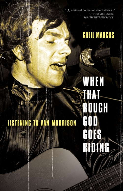 Book cover of When That Rough God Goes Riding: Listening to Van Morrison