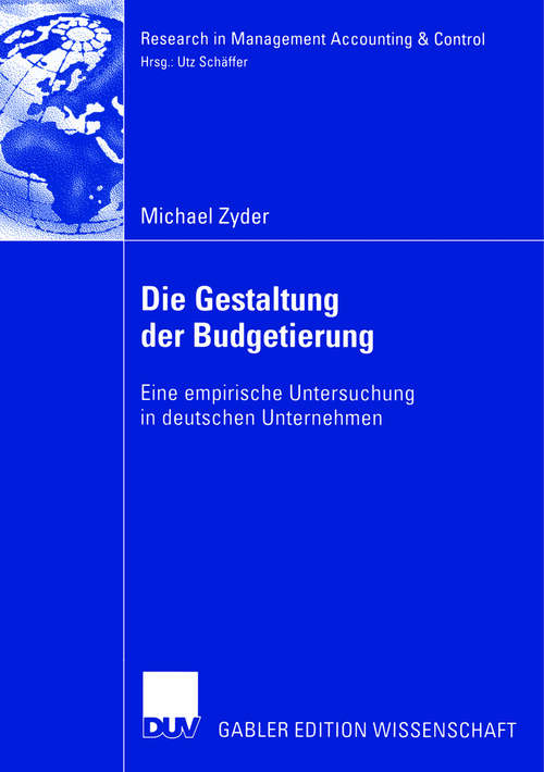 Book cover of Die Gestaltung der Budgetierung: Eine empirische Untersuchung in deutschen Unternehmen (2007) (Research in Management Accounting & Control)