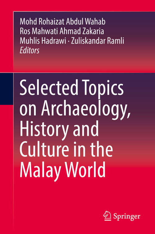 Book cover of Selected Topics on Archaeology, History and Culture in the Malay World