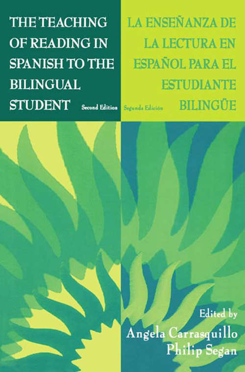 Book cover of The Teaching of Reading in Spanish to the Bilingual Student: La Ense¤anza De La Lectura En Espa¤ol Para El Estudiante Biling e