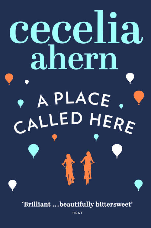 Book cover of A Place Called Here: If You Could See Me Now; Where Rainbows End; A Place Called Here (ePub edition)