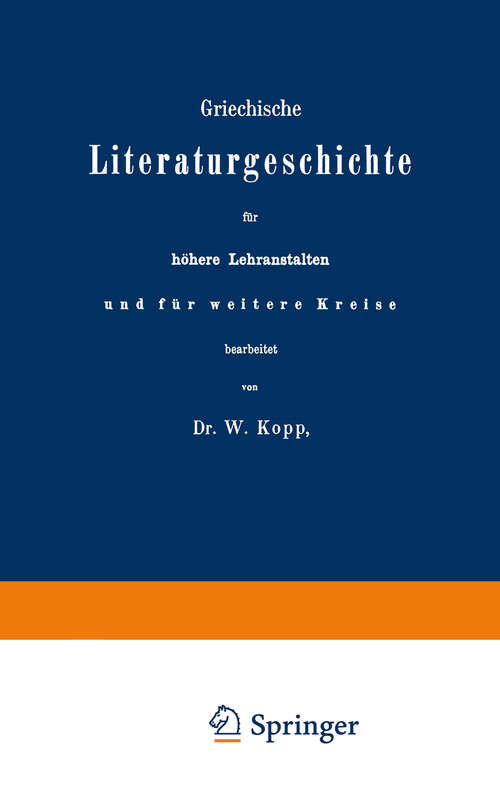 Book cover of Griechische Literaturgeschichte für höhere Lehranstalten und für weitere Kreise (1874)