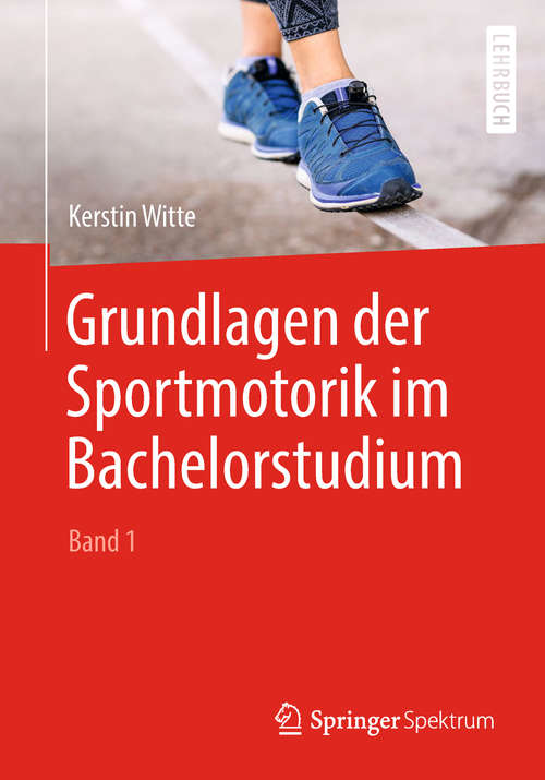 Book cover of Grundlagen der Sportmotorik im Bachelorstudium (Band #1)