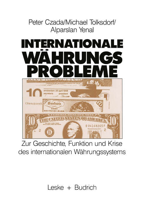 Book cover of Internationale Währungsprobleme: Zur Geschichte, Funktion und Krise des Internationalen Währungssystems (1988)