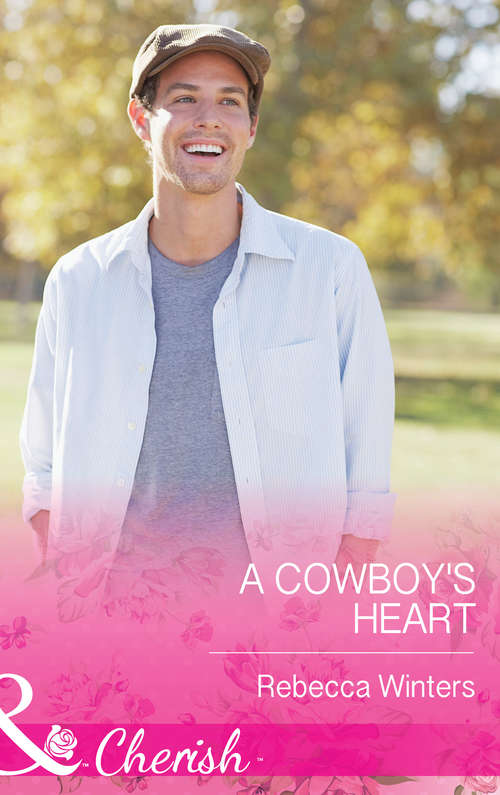 Book cover of A Cowboy's Heart: True Blue Cowboy The Texan's Little Secret A Cowboy's Heart The Cowboy Meets His Match (ePub First edition) (Hitting Rocks Cowboys #2)