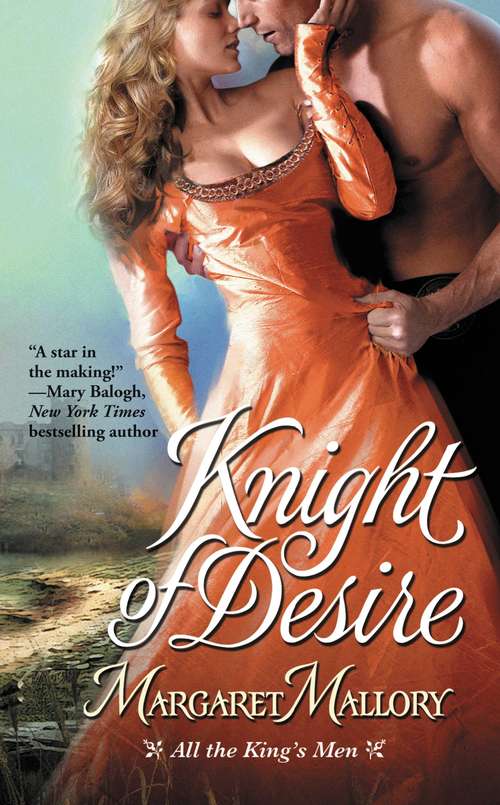 Book cover of Knight of Desire (All The King's Men Ser. #1)