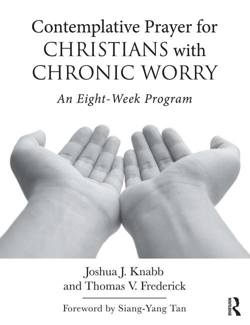 Book cover of Contemplative Prayer for Christians with Chronic Worry: An Eight-Week Program
