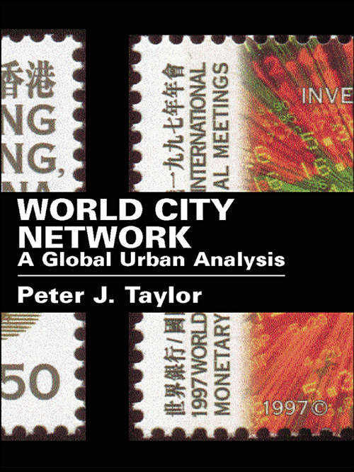 Book cover of World City Network: A Global Urban Analysis