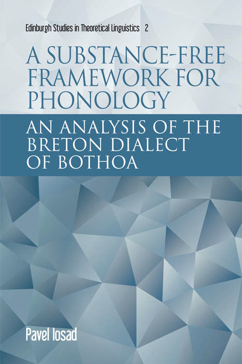 Book cover of A Substance-free Framework for Phonology: agl (Edinburgh Studies in Theoretical Linguistics)