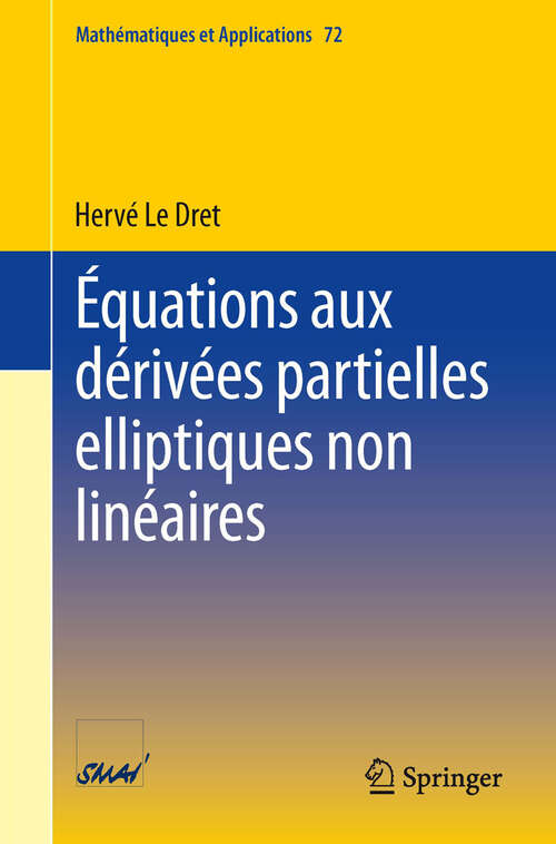 Book cover of Équations aux dérivées partielles elliptiques non linéaires (2013) (Mathématiques et Applications #72)