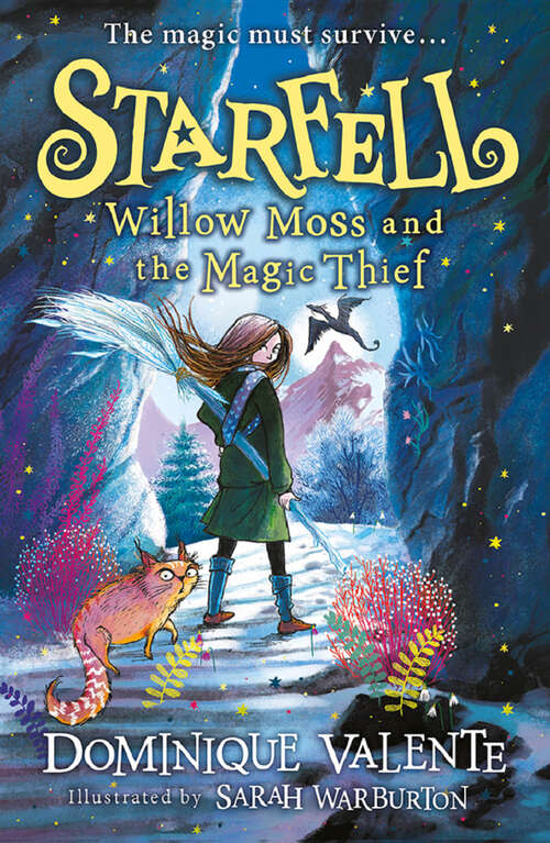 Book cover of Starfell: Starfell: Willow Moss And The Vanished Kingdom, Willow Moss And The Magic Thief (Starfell #4)
